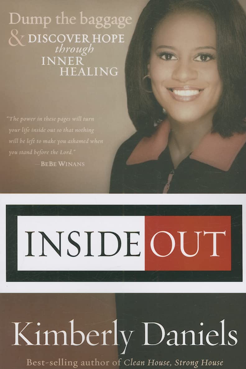Inside Out: Dump the Baggage and Discover Hope through Inner Healing,Used