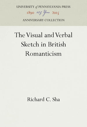 The Visual and Verbal Sketch in British Romanticism (Anniversary Collection),Used