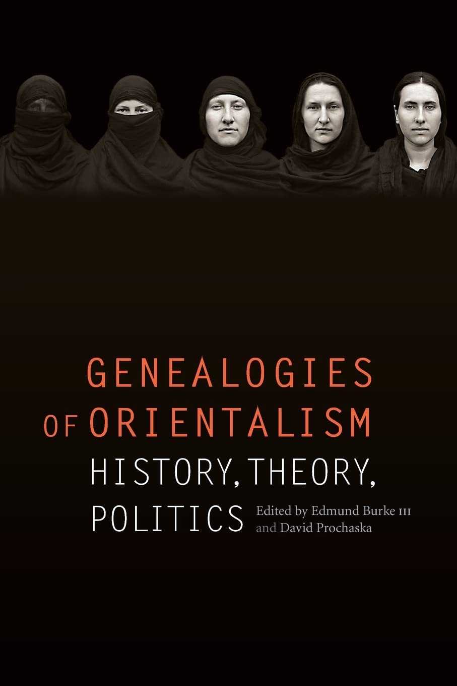Genealogies Of Orientalism: History, Theory, Politics
