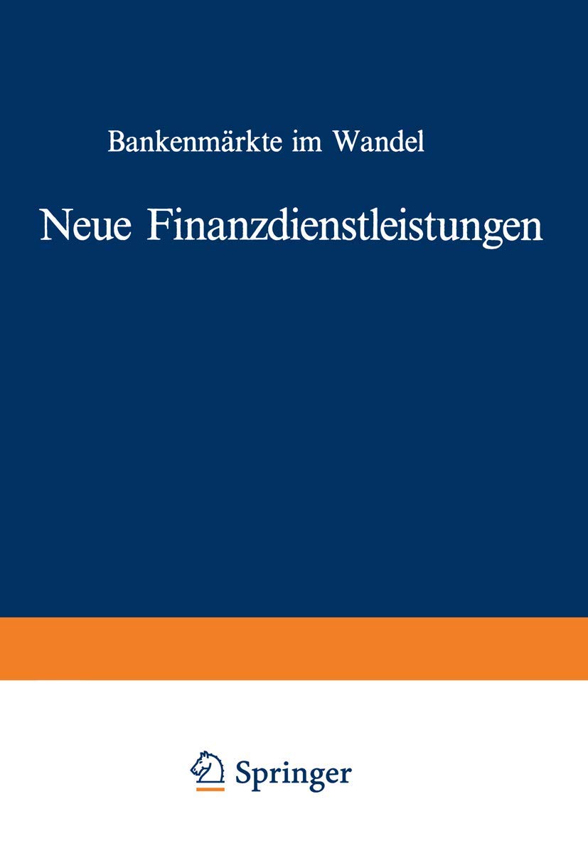 Neue Finanzdienstleistungen: Bankenmrkte Im Wandel (Die Bankgeschfte) (German Edition),Used