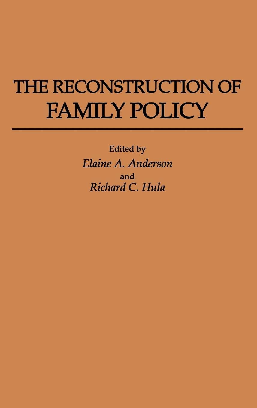 The Reconstruction Of Family Policy: (Contributions In Family Studies),Used