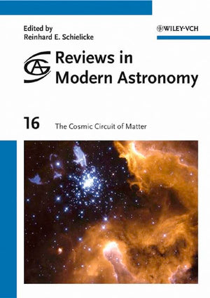 Reviews in Modern Astronomy: The Cosmic Circuit of Matter,Used