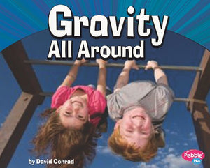 Gravity All Around (Pebble Plus: Physical Science),Used