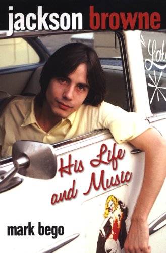 Jackson Browne: His Life and Music,Used