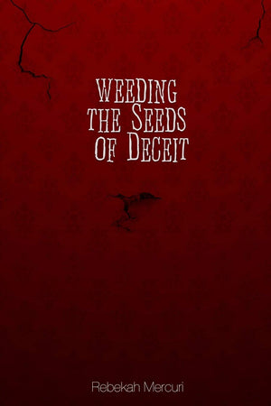 Weeding the Seeds of Deceit,Used