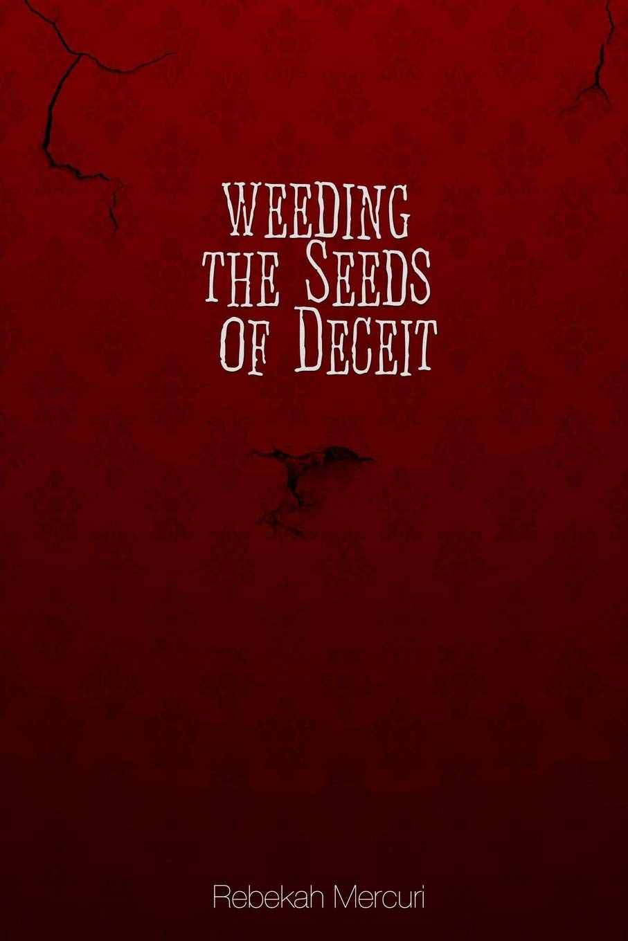 Weeding the Seeds of Deceit,Used