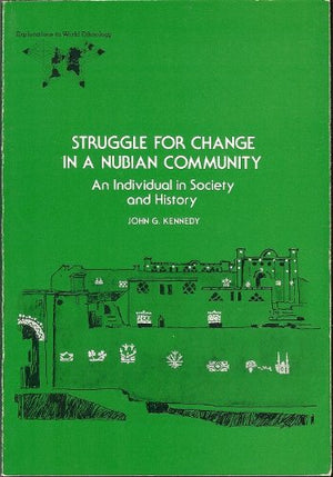 Struggle for change in a Nubian community: An individual in society and history (Explorations in world ethnology),Used