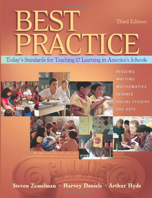 Best Practice, Today's Standards for Teaching and Learning in America's Schools,Used