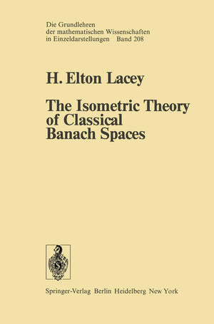 The Isometric Theory Of Classical Banach Spaces (Grundlehren Der Mathematischen Wissenschaften, 208),Used