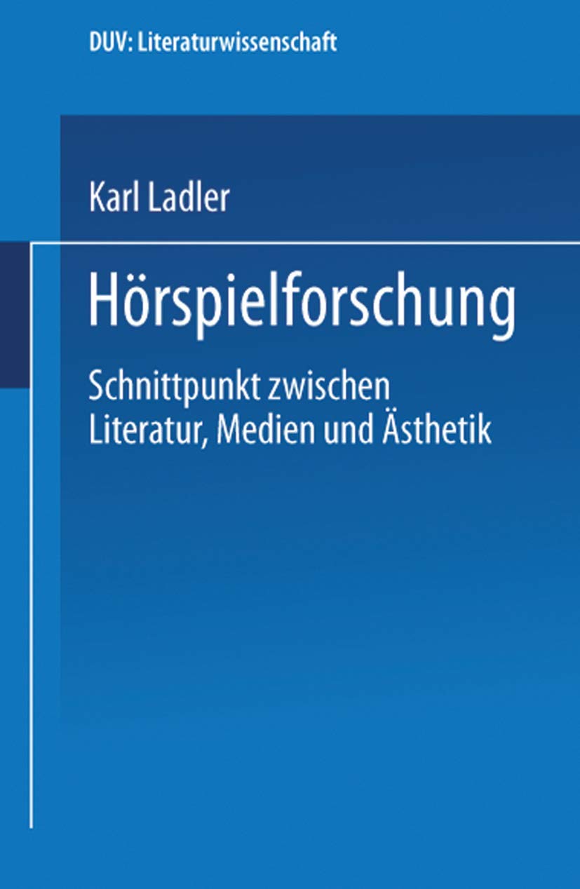 Hrspielforschung: Schnittpunkt zwischen Literatur, Medien und sthetik (Literatur  Handlung  System) (German Edition),Used
