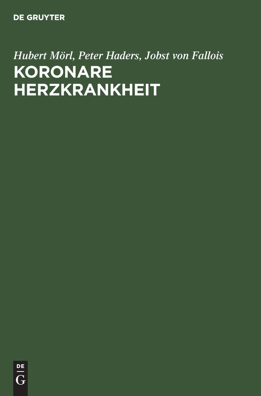 Koronare Herzkrankheit: Diagnostik und Therapie in der Praxis (German Edition),Used
