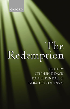 The Redemption: An Interdisciplinary Symposium On Christ As Redeemer