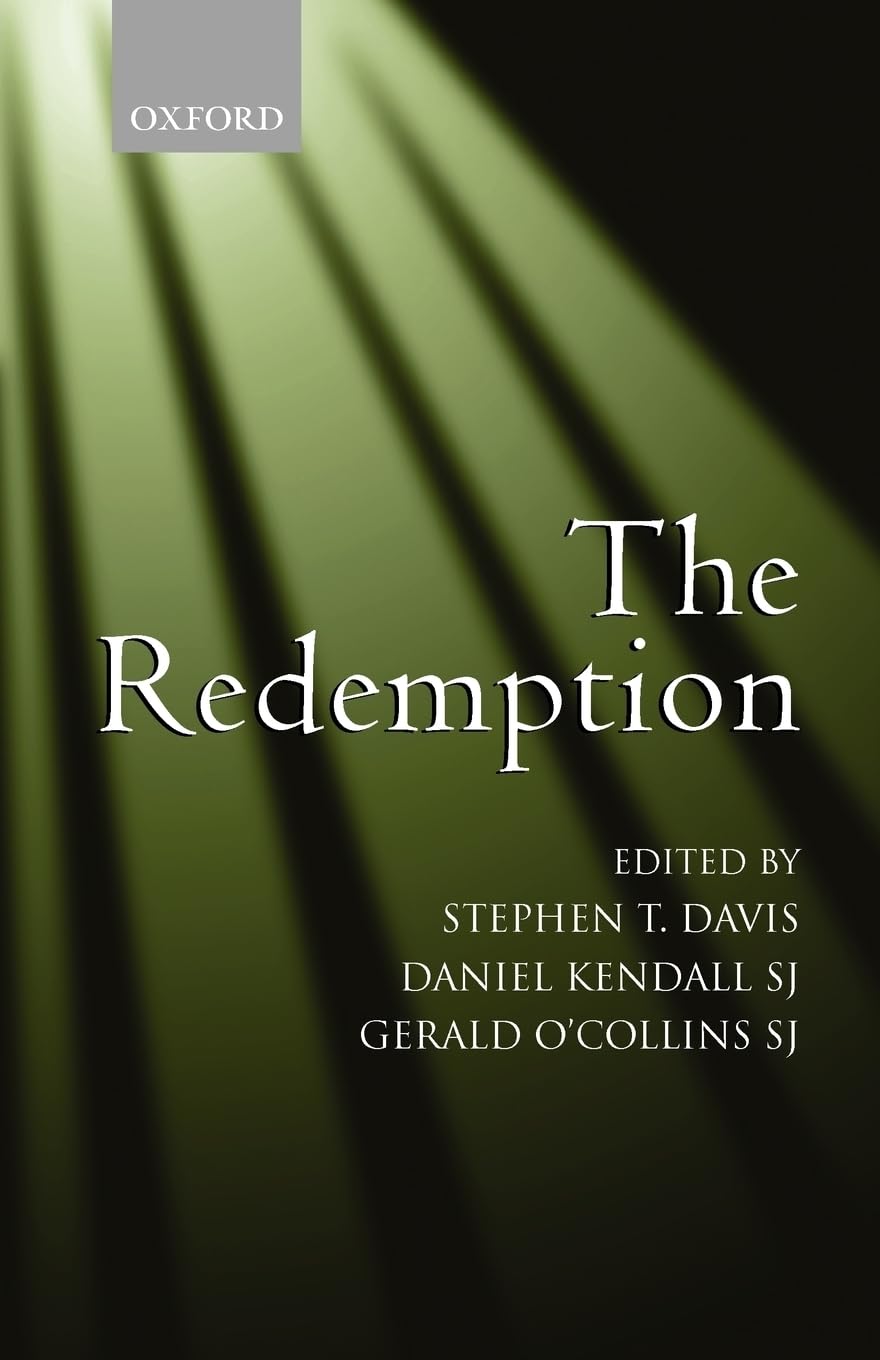 The Redemption: An Interdisciplinary Symposium On Christ As Redeemer