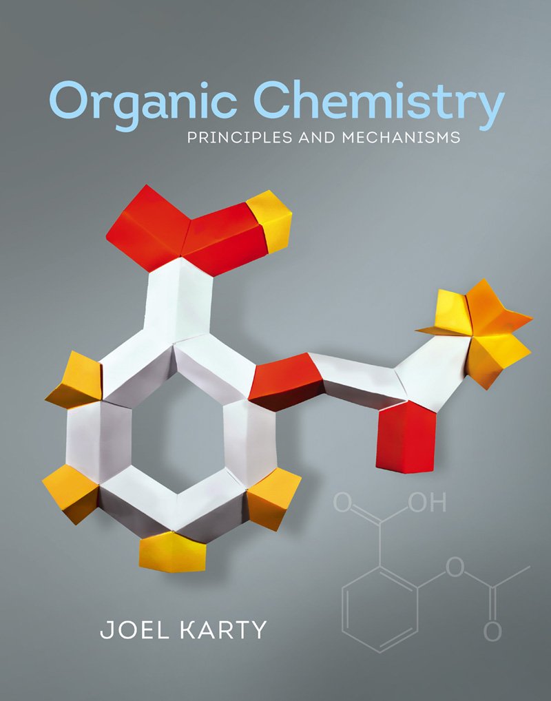 Organic Chemistry: Principles and Mechanisms,New