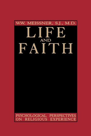 Life and Faith: Psychological Perspectives on Religious Experience,Used