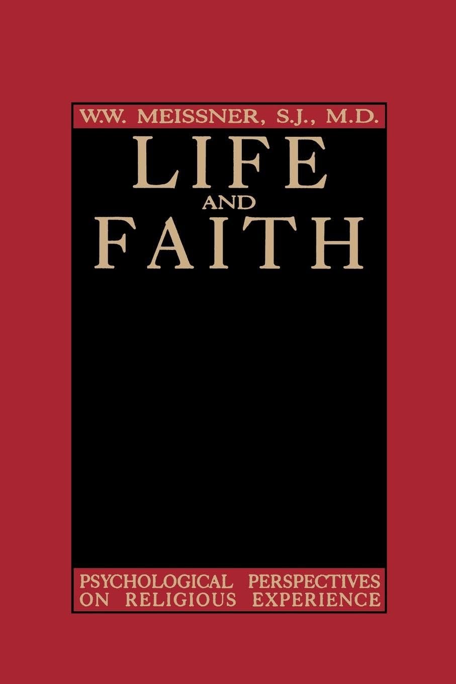 Life and Faith: Psychological Perspectives on Religious Experience,Used