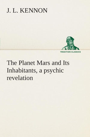 The Planet Mars and Its Inhabitants, a psychic revelation,Used