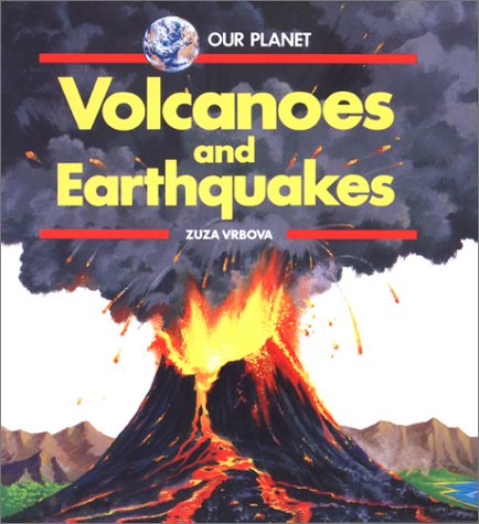 Volcanoes And Earthquakes (Our Planet),New