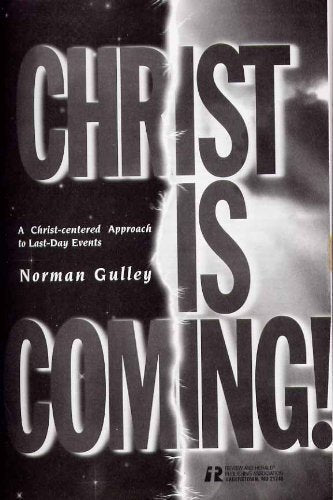 Christ Is Coming: A ChristCentered Approach to LastDay Events,Used