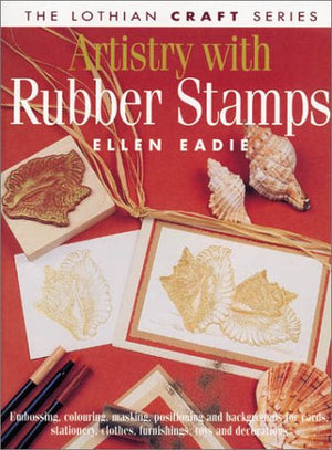 Artistry with Rubber Stamps (Lothian Craft Series),Used