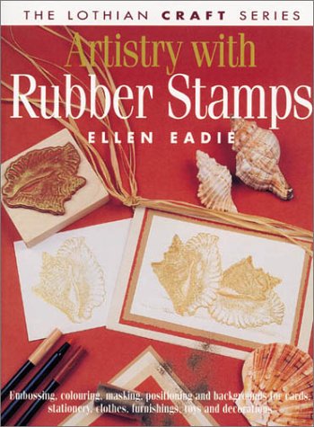 Artistry with Rubber Stamps (Lothian Craft Series),Used