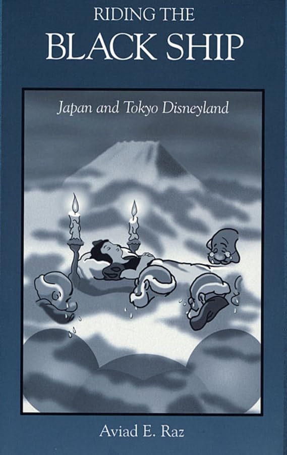 Riding the Black Ship: Japan and Tokyo Disneyland (Harvard East Asian Monographs),Used