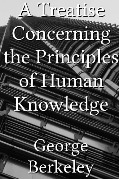 A Treatise Concerning the Principles of Human Knowledge George Berkeley with Introduction By Costica Bradatan (The Barnes and No,Used