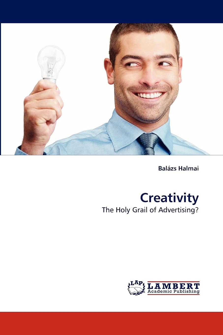 Creativity: The Holy Grail of Advertising?,Used