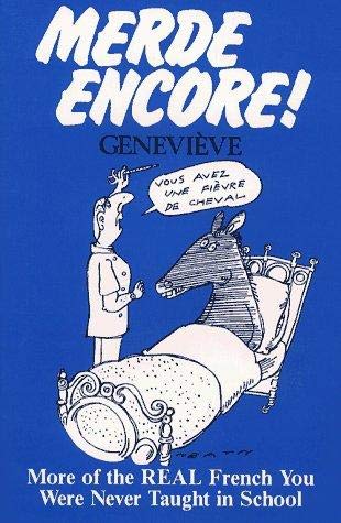 Merde Encore! More Of The Real French You Were Never Taught In School (English And French Edition)-new,New
