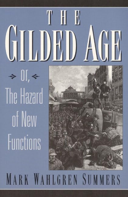 The Gilded Age: Or The Hazard Of New Functions,New