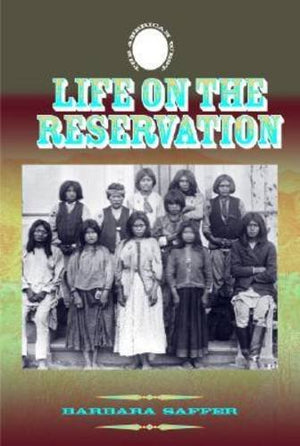 Life on the Reservation (The American West),Used
