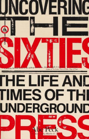 Uncovering the Sixties: The Life and Times of the Underground Press (Citadel Underground Series),Used