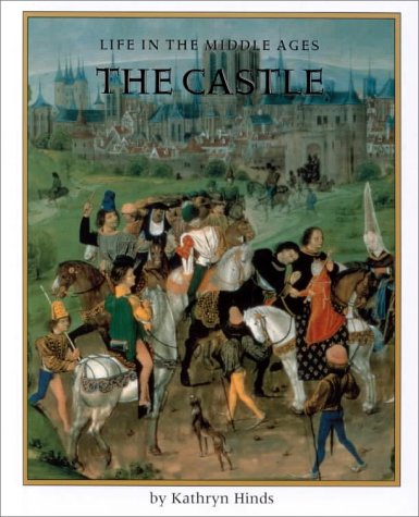 The Castle (Life in the Middle Ages, 1),Used