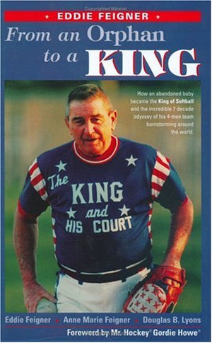 From an Orphan to a King  Eddie Feigner,Used