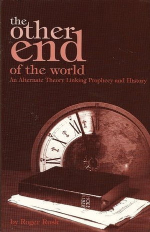 The Other End Of The World: An Alternate Theory Linking Prophecy And History,Used