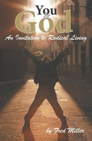You & God: An Invitation to Radical Living,Used