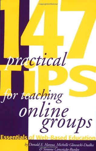 147 Practical Tips for Teaching Online Groups : Essentials of WebBased Education,Used