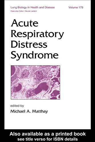 Acute Respiratory Distress Syndrome (Lung Biology in Health and Disease),Used