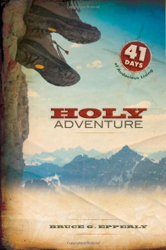 Holy Adventure: 41 Days of Audacious Living,Used