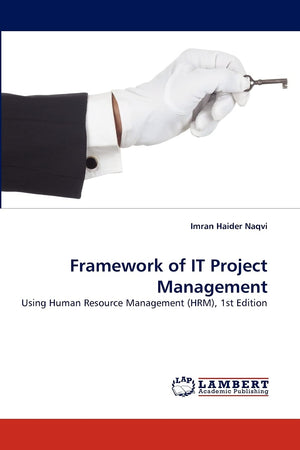 Framework of IT Project Management: Using Human Resource Management (HRM), 1st Edition,Used