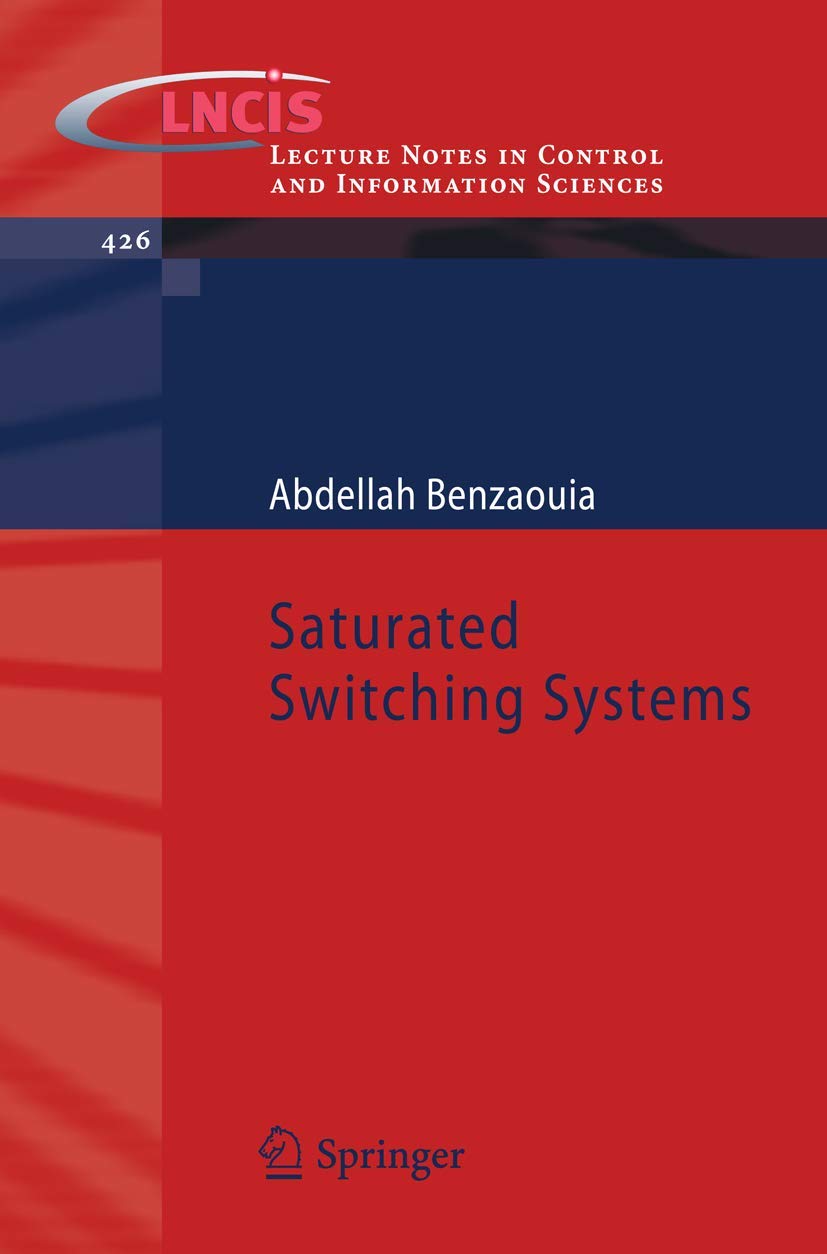 Saturated Switching Systems (Lecture Notes in Control and Information Sciences, 426),Used