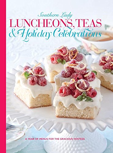 Luncheons, Teas & Holiday Celebrations: A year of Menus for the Gracious Hostess (TeaTime),Used