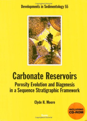 Carbonate Reservoirs: Porosity, Evolution and Diagenesis in a Sequence Stratigraphic Framework (Volume 55) (Developments in Sedi,Used