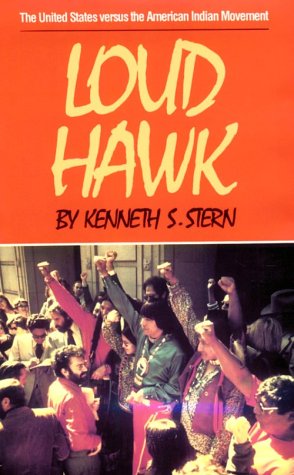 Loud Hawk: The United States Versus the American Indian Movement,New