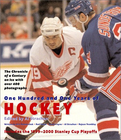 One Hundred and One Years of Hockey: The Chronicle of a Century on Ice,Used