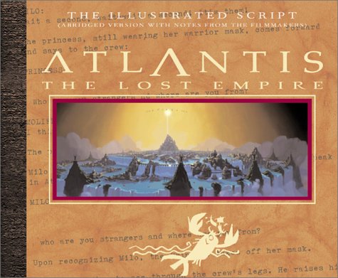 Atlantis: The Lost Empire: The Illustrated Script (Abridged with Notes From the Filmmakers),Used