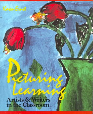 Picturing Learning: Artists & Writers in the Classroom,Used