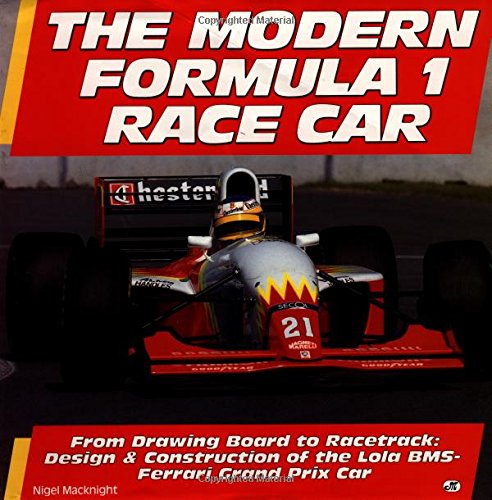 The Modern Formula 1 Car: From Drawing Board To Racetrack,New