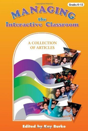 Managing the Interactive Classroom: A Collection of Articles,Used