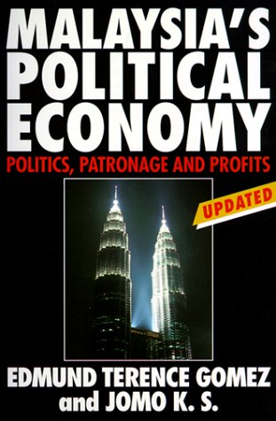 Malaysia's Political Economy: Politics, Patronage and Profits,Used